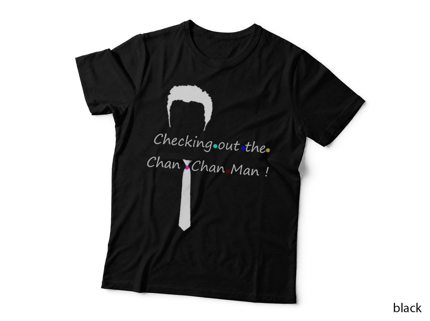 Checking Out the Chan Man T-Shirt, Funny Sarcasm, Humorous Apparel
