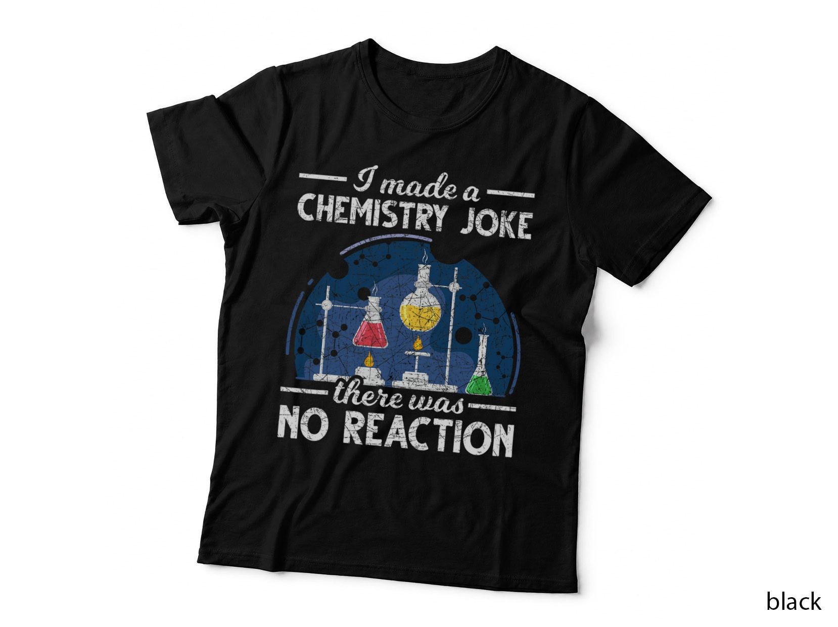 Chemistry Joke T-Shirt, Science Humor Design, Science Lover Apparel
