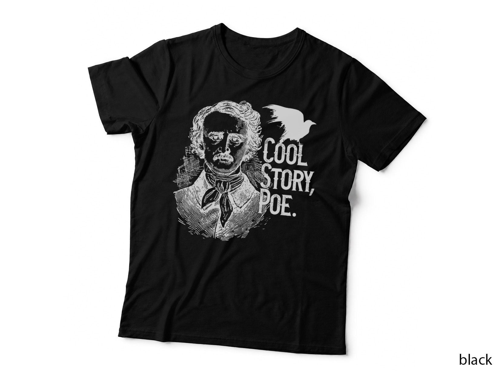 Cool Story Poe T-Shirt, Edgar Allan Poe Sketch Art, Funny Raven Quote Top