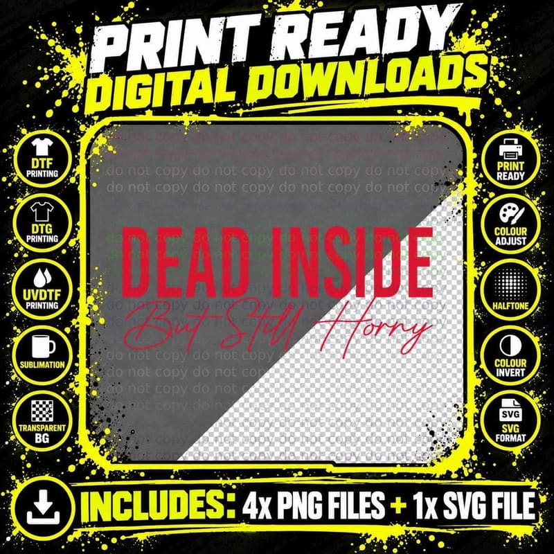 Dead Inside but Still Horny T-Shirt, Funny Quote Humor Png SVG Digital Bundle