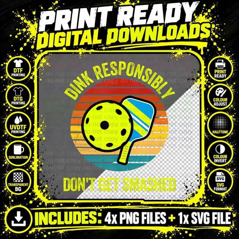Dink Responsibly Don't Get Smashed Png SVG Digital Bundle
