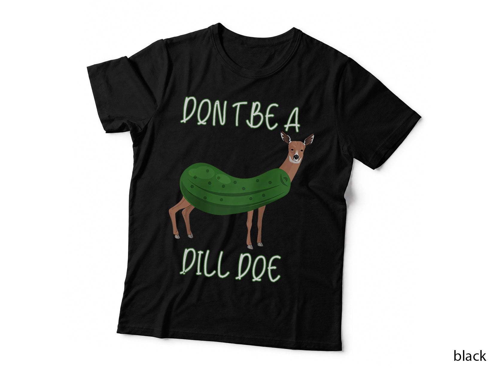 Don't Be a Dill Doe Pickle Deer Hybrid Tee, Funny Hunter Pun, Animal