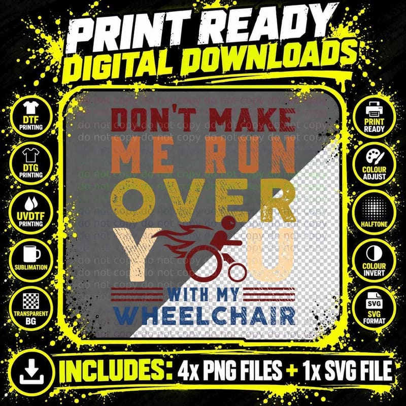 Don't Make Me Run You Over T-Shirt Png SVG Digital Bundle