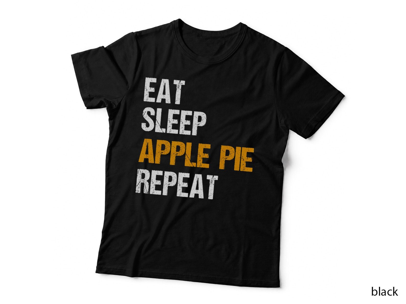 Eat Sleep Apple Pie Repeat, Funny Baker Quote, Pie Lover T-Shirt