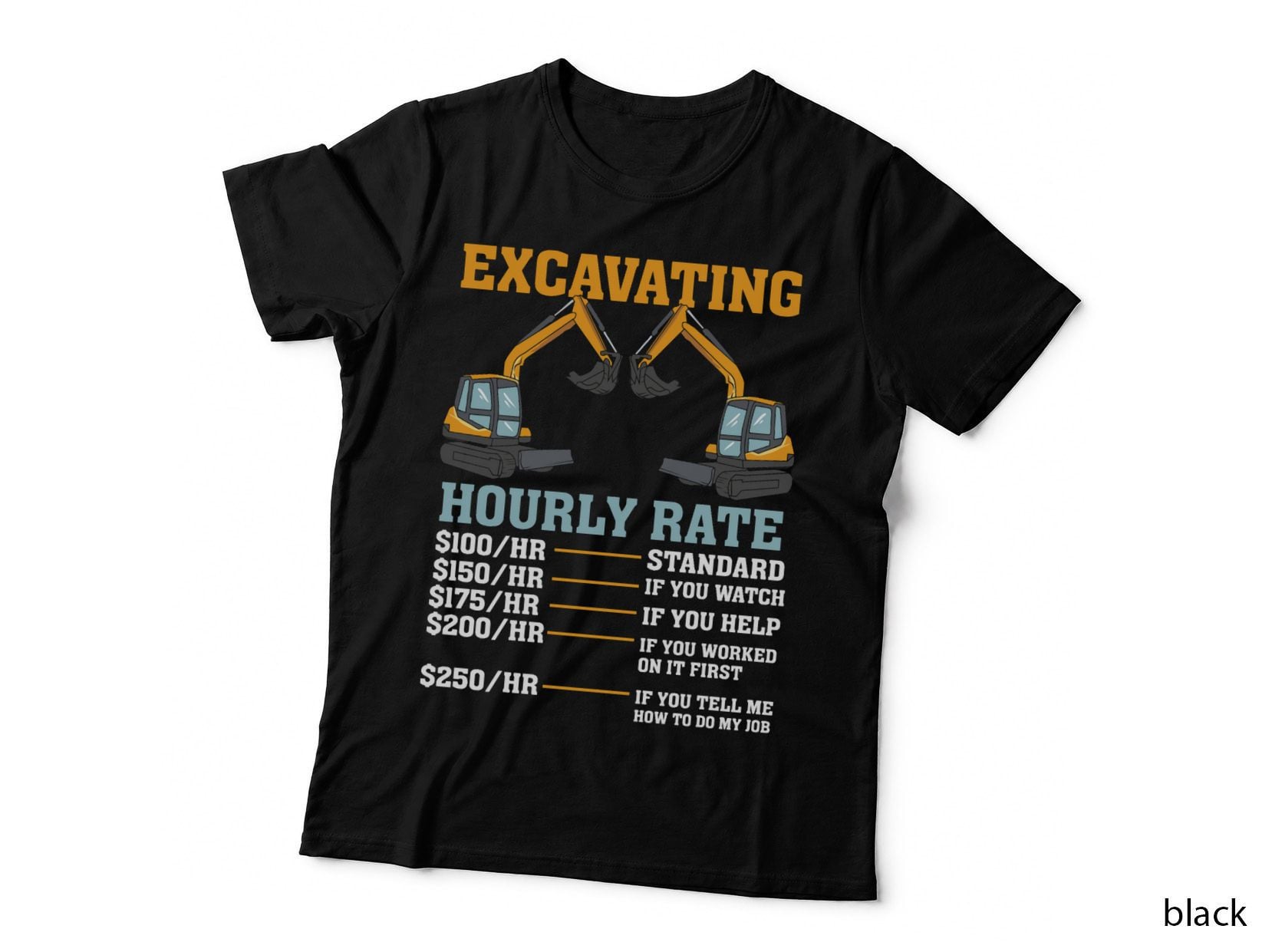 Excavator Operator Hourly Rate Funny T-Shirt, Twin Diggers, Construction Humor