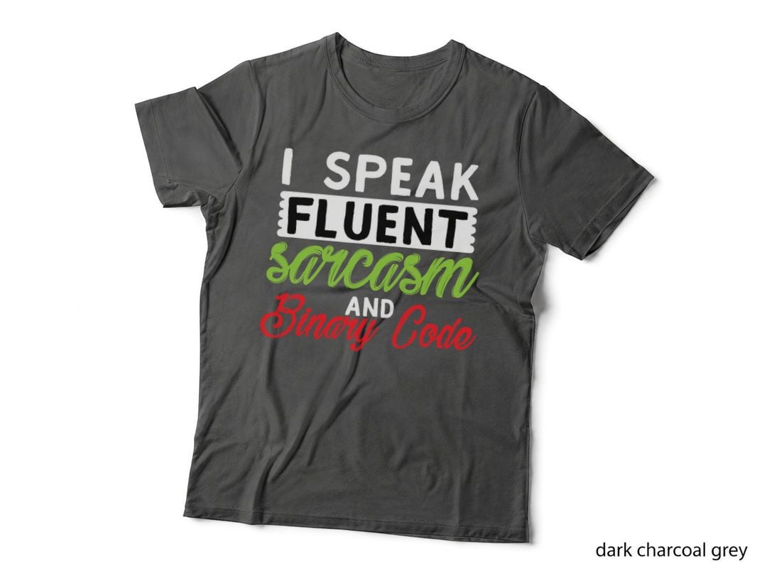 Fluent Sarcasm T-Shirt, Funny Typography, Sassy Humor