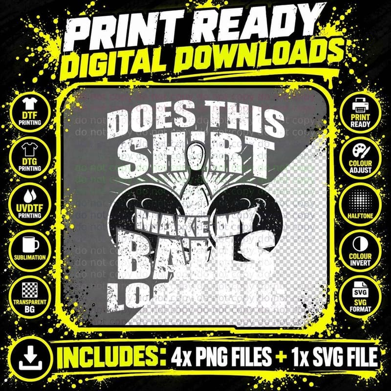 Funny Bowling T-Shirt, Does This Make My Balls Look Big Png SVG Digital Bundle