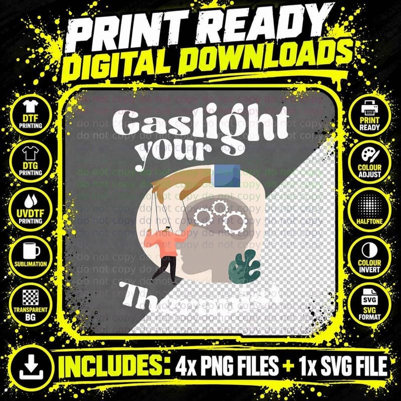 Gaslight Your Therapist T-Shirt, Funny Meme Design Png SVG Digital Bundle