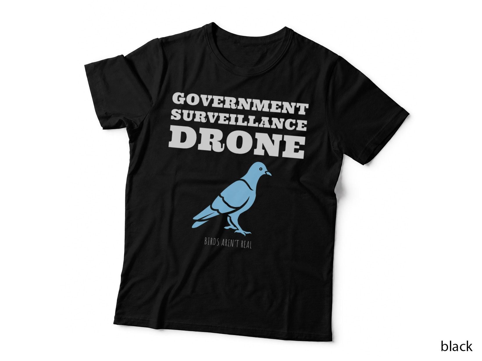 Government Surveillance Drone Pigeon, Birds Aren't Real, Funny Meme Tee