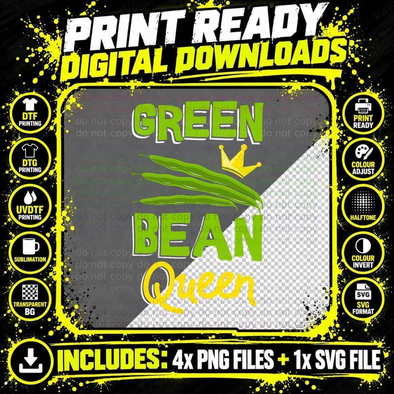 Green Bean Queen Funny Vegan Vegetarian T-Shirt Png SVG Digital Bundle
