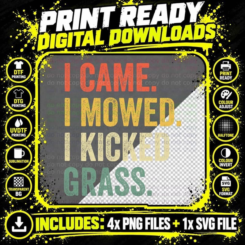 I Came I Mowed I Kicked Grass Funny Lawn Mowing Gardener Png SVG Digital Bundle