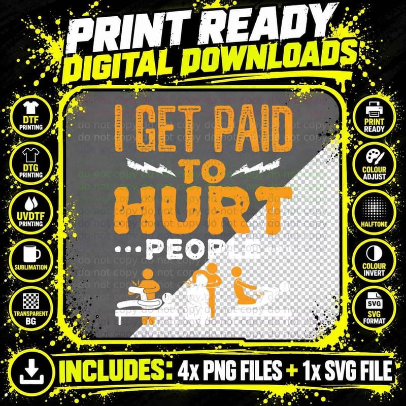 I Get Paid to Hurt People Therapist Tee Png SVG Digital Bundle
