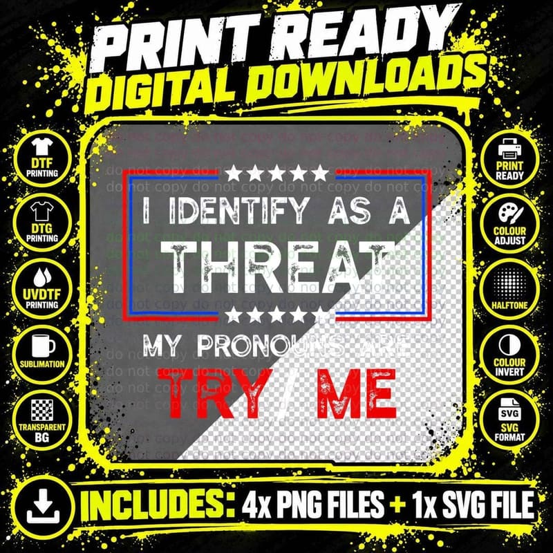 I Identify as a Threat Funny Meme T-Shirt Png SVG Digital Bundle