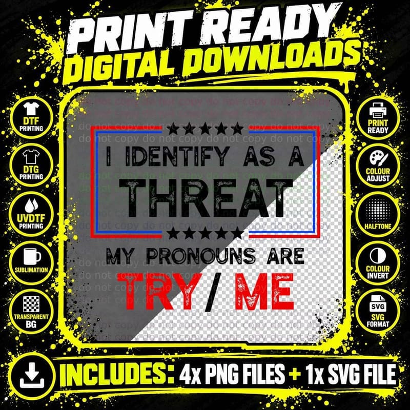 I Identify as a Threat T-Shirt, Funny Sarcastic Meme Png SVG Digital Bundle
