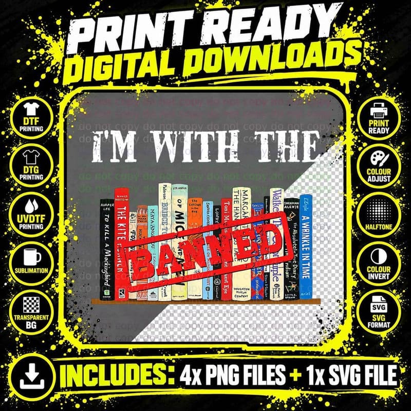 I'm with the Banned Funny Book Readers I Read Banned Png SVG Digital Bundle