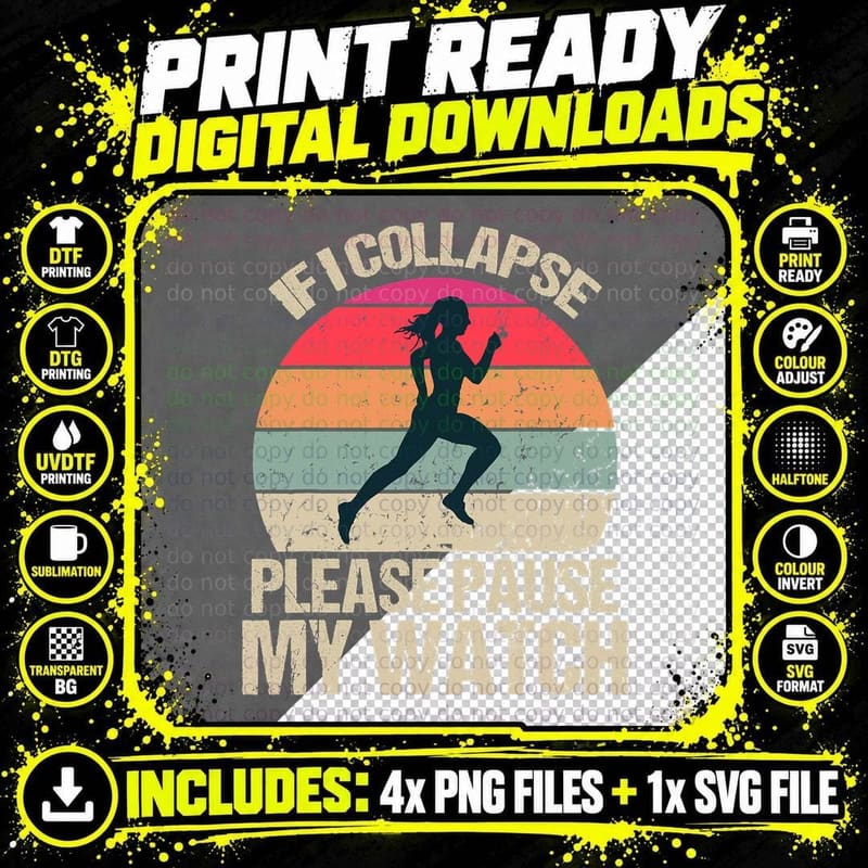 If I Collapse Please Pause My Watch Funny Running Quote Png SVG Digital Bundle
