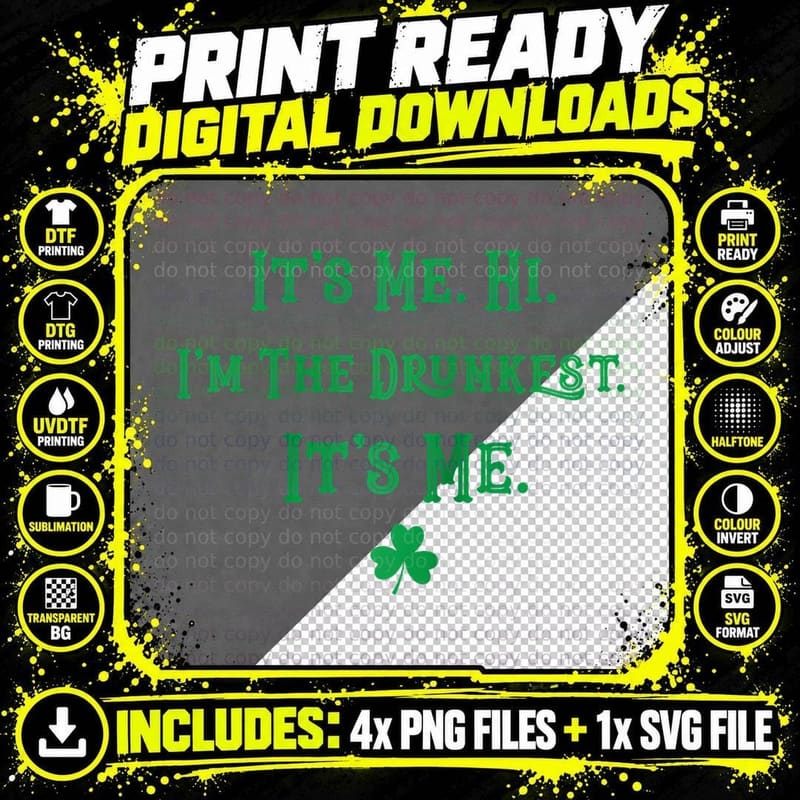 It's Me. Hi. I'm the Drunkest. It's Me. Humor Patrick Png SVG Digital Bundle