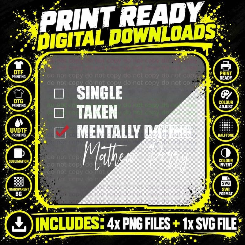 Mentally Dating Mathew Perry T-Shirt, Funny Sarcasm Png SVG Digital Bundle