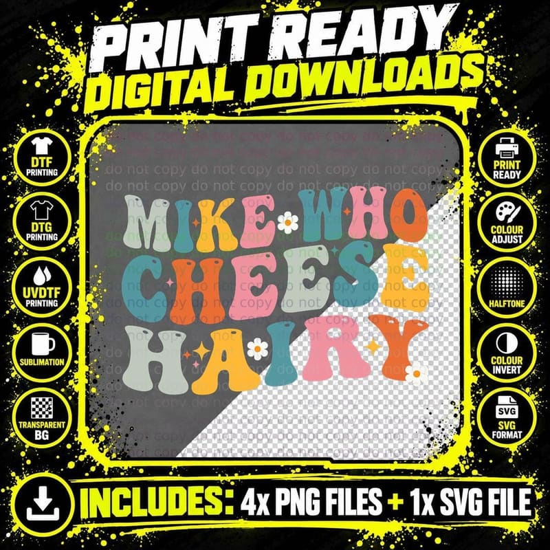 Mike Who Cheese Hairy Funny Meme Adult Social Media Png SVG Digital Bundle