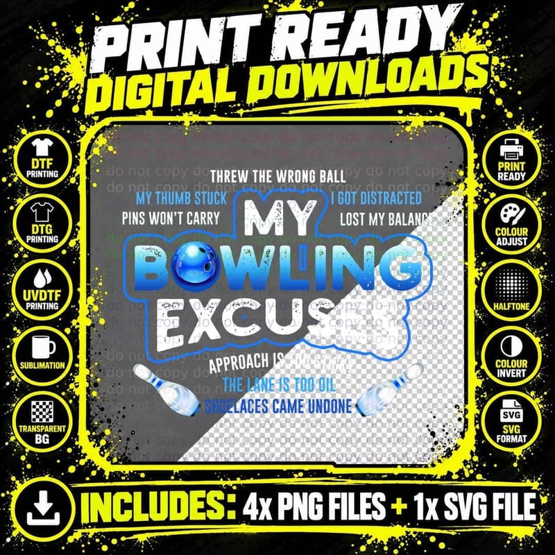 My Bowling Excuses T-Shirt, Funny Bowling Gift Png SVG Digital Bundle