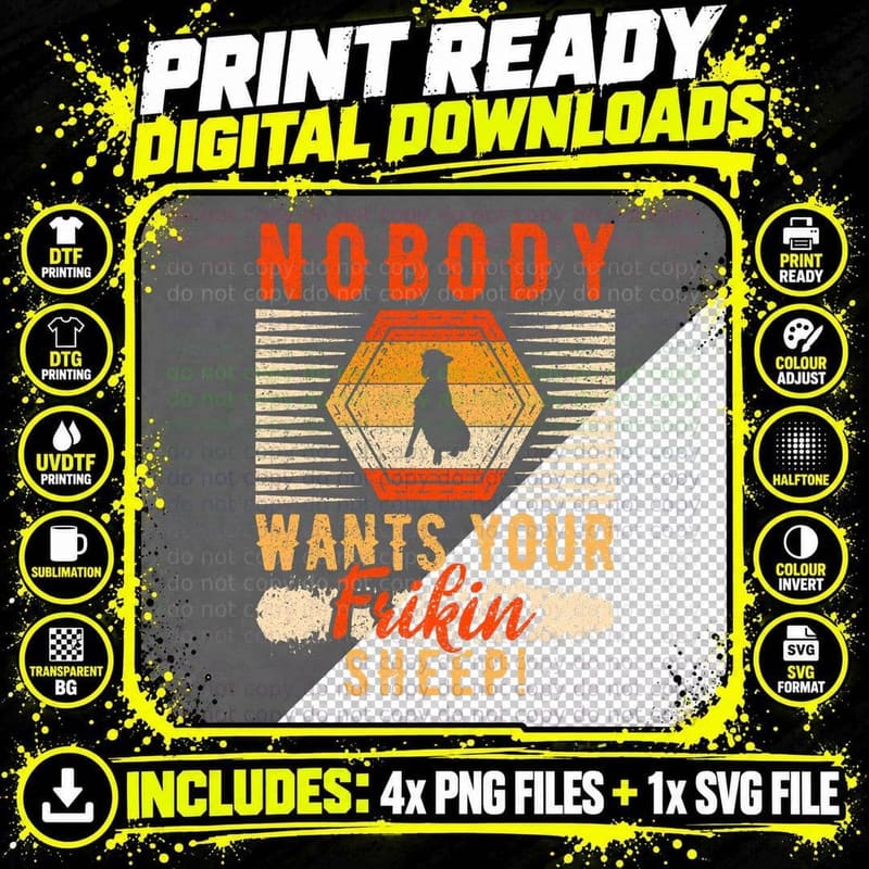 Nobody Wants Your Frickin' Sheep T-Shirt, Sarcasm Humor Png SVG Digital Bundle