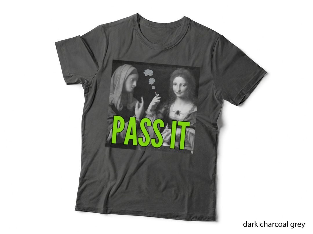 Pass It Renaissance Painting Shirt, Smoking 420 Humour, Funny Stoner T-Shirt