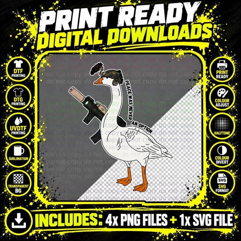 Peace Was Never an Option Silly Goose Meme T-Shirt Png SVG Digital Bundle