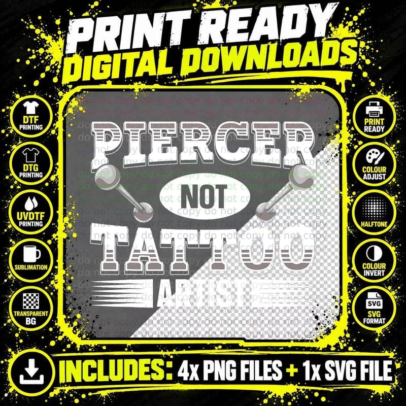Piercer - Not Tattoo Artist T-Shirt, Funny Sarcasm Png SVG Digital Bundle