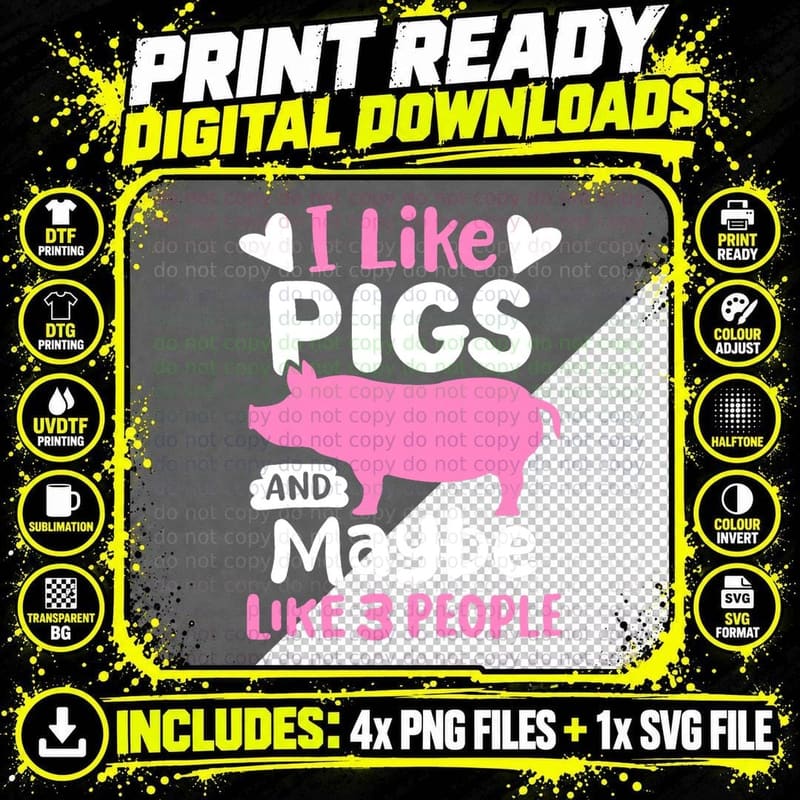 Pig I Like Pigs and Maybe 3 People T-Shirt Png SVG Digital Bundle