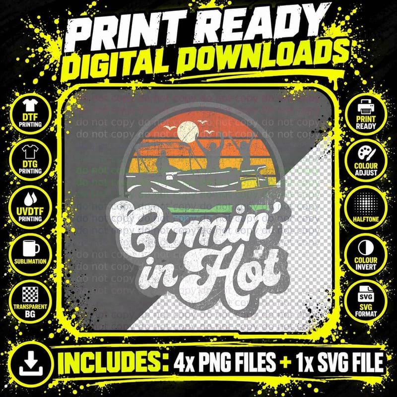 Pontoon Boat Funny Boating Lake T-Shirt, Comin' in Hot Png SVG Digital Bundle