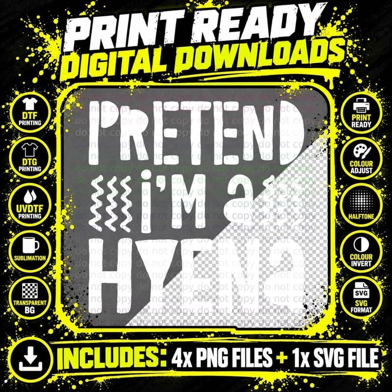 Pretend I'm a Hyena T-Shirt, Animal Humor Png SVG Digital Bundle