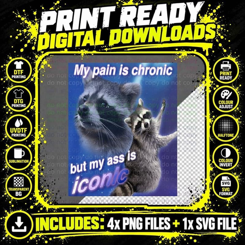 Raccoon Iconic Pain T-Shirt, Funny Sarcastic Animal Png SVG Digital Bundle