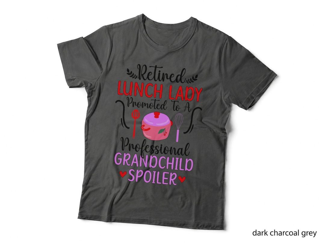 Retired Lunch Lady Grandchild Spoiler T-Shirt, Retirement Humor