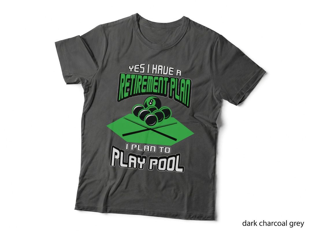 Retirement Pool Player Billiard T-Shirt, Funny Sarcasm, Retirement Humor