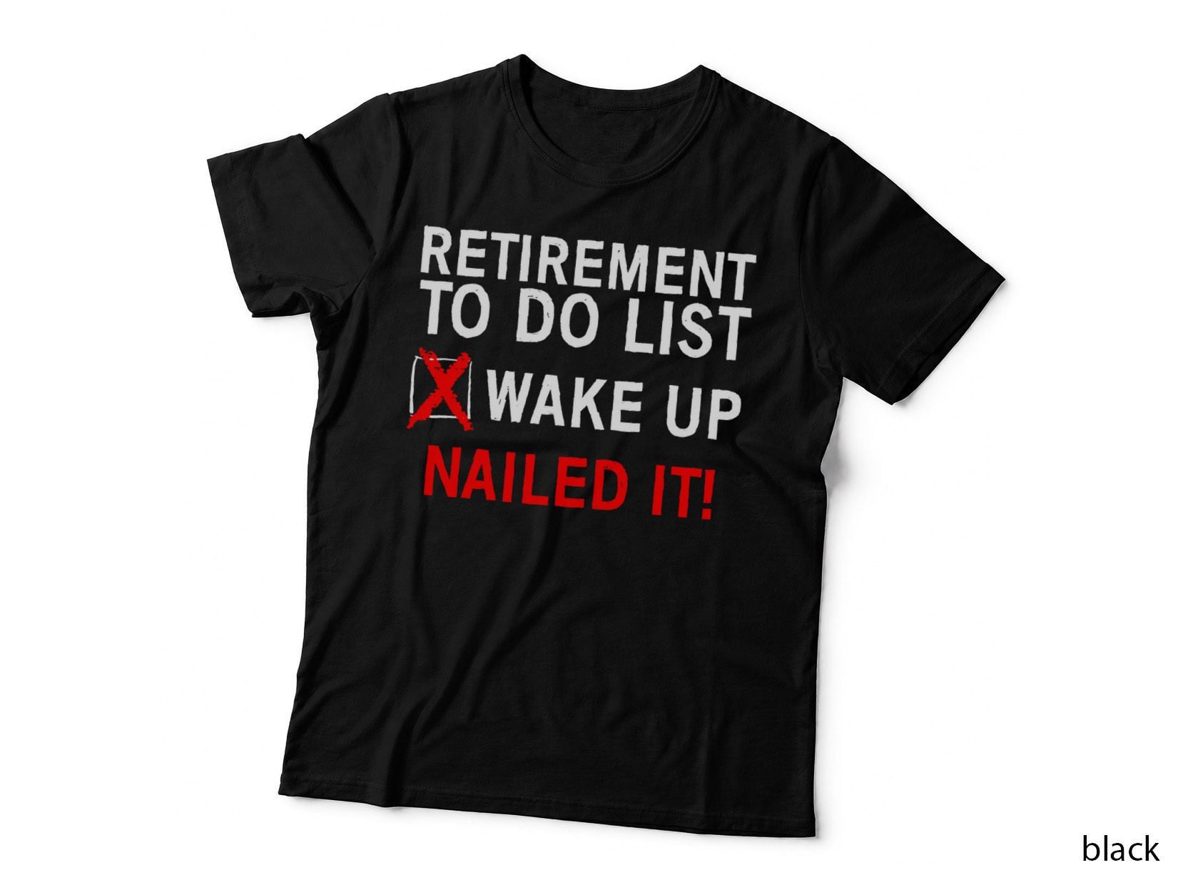 Retirement to Do List T-Shirt, Funny Sarcasm, Retirement Humor