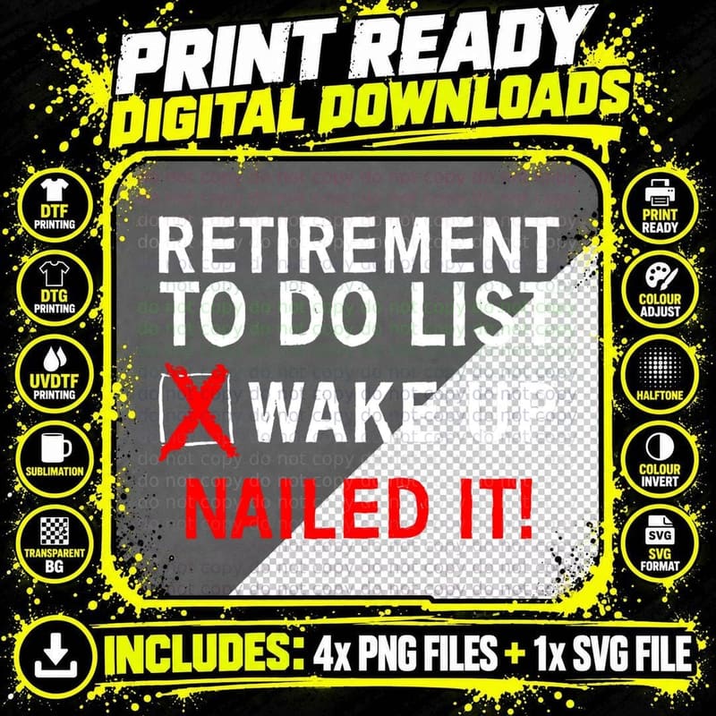Retirement to Do List T-Shirt, Funny Sarcasm Png SVG Digital Bundle