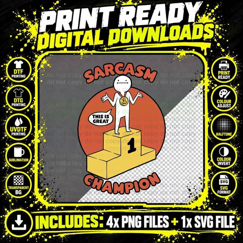 Sarcasm Champion T-Shirt, Funny Sarcasm Tee Png SVG Digital Bundle