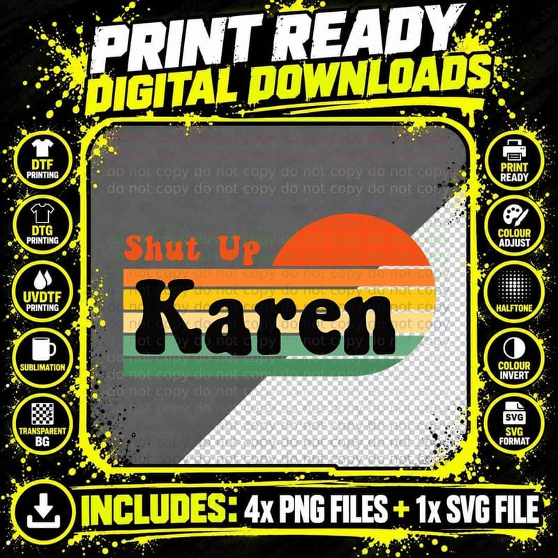 Shut up Karen Funny Meme T-Shirt, Retro Sunset Print Png SVG Digital Bundle