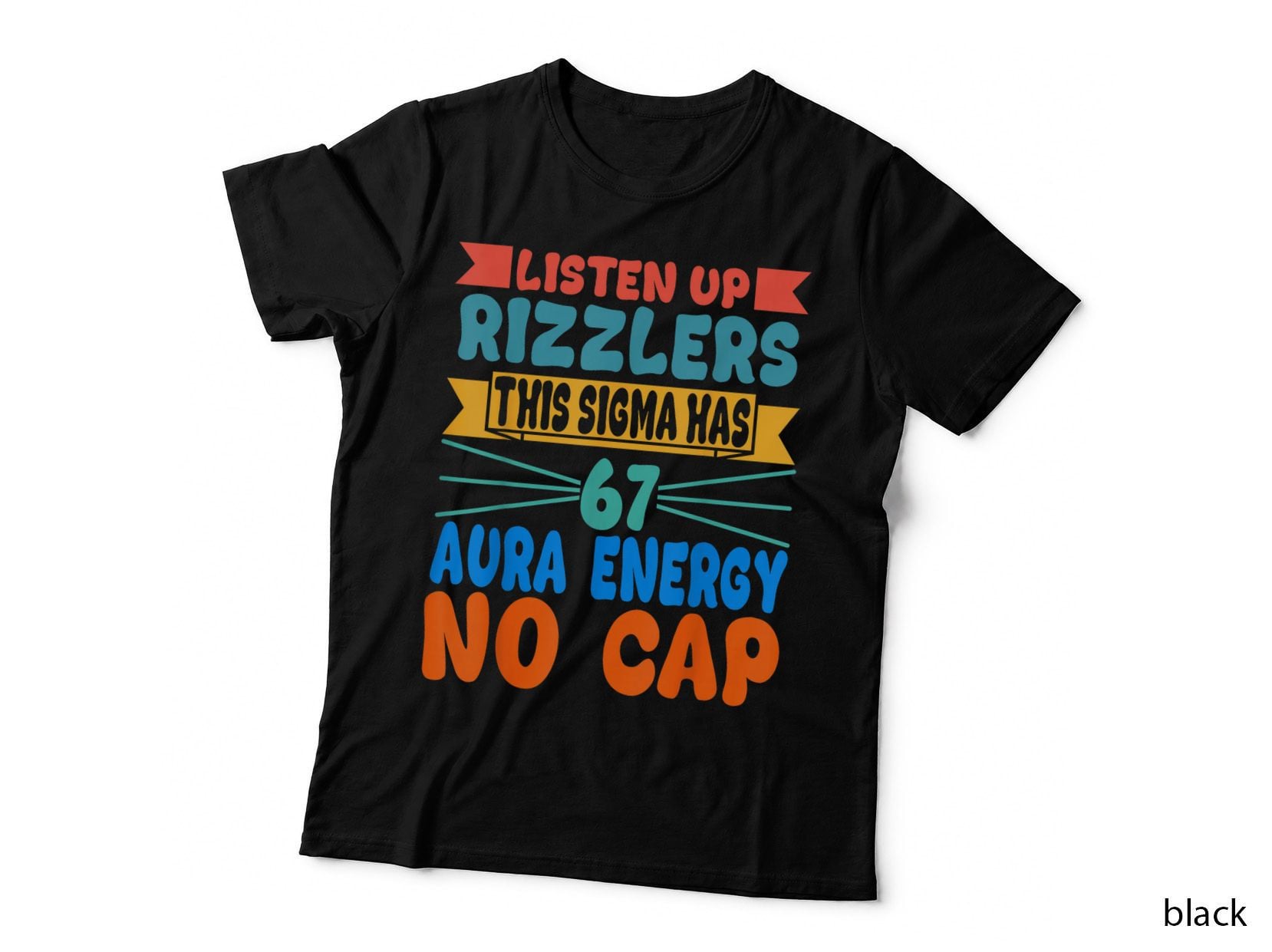 Six Seven Tee, Listen up Rizzlers, Cool Number 67 Meme, Aura Energy