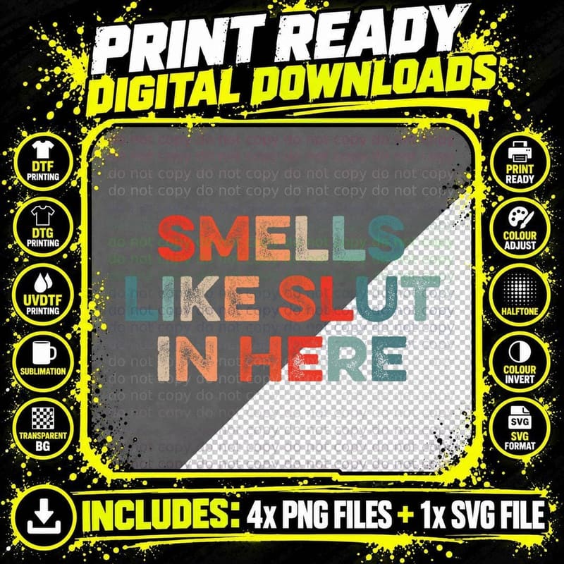 Smells Like Slut in Here Distressed Text Tee Png SVG Digital Bundle
