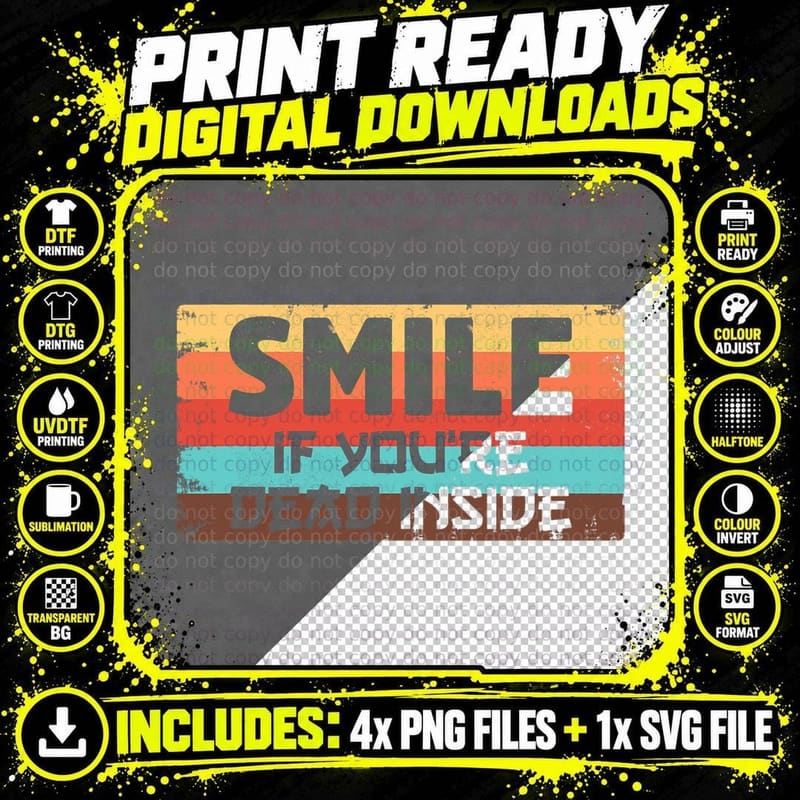 Smile If You're Dead Inside T-Shirt Png SVG Digital Bundle