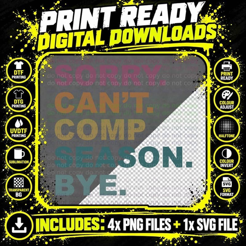 Sorry Can't Comp Season Bye T-Shirt Png SVG Digital Bundle