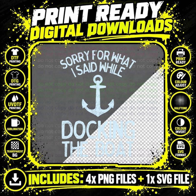 Sorry for What I Said Docking the Boat T-Shirt, Anchor Png SVG Digital Bundle
