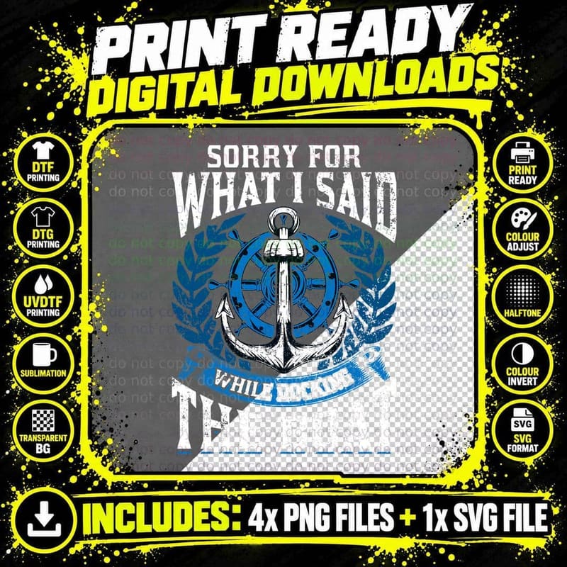 Sorry for What I Said While Docking the Boat T-Shirt Png SVG Digital Bundle