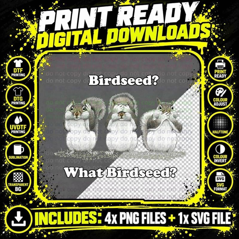 Squirrel Birdseed Humor T-Shirt, Animal Pun Design Png SVG Digital Bundle