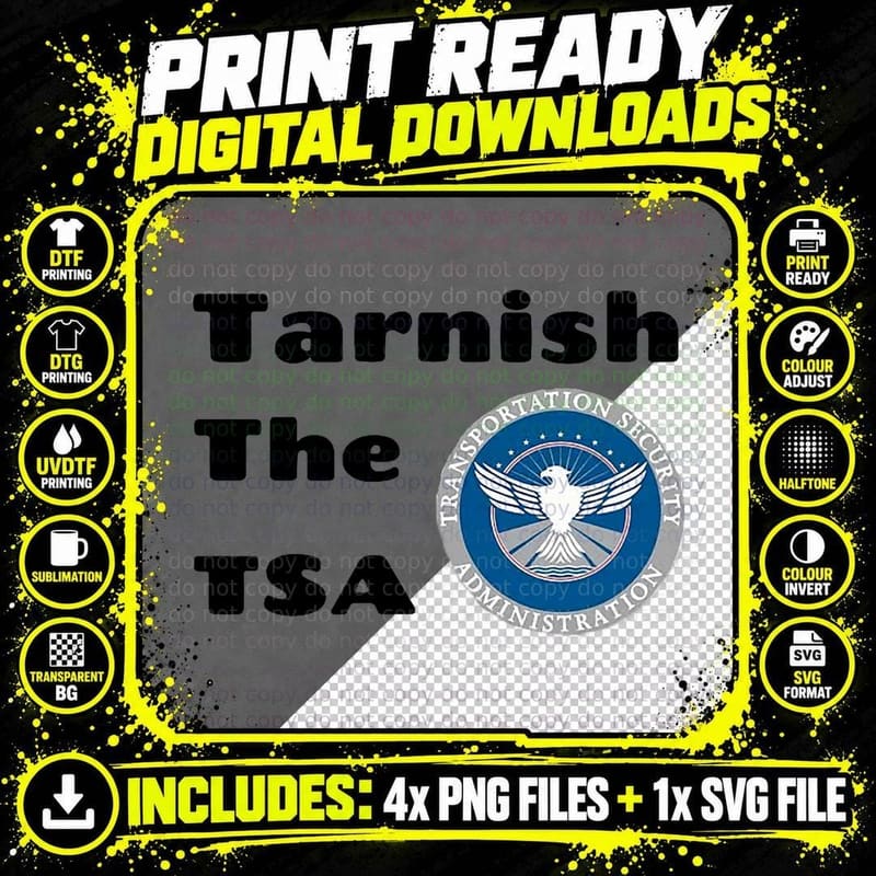 Tarnish the TSA Funny Meme T-Shirt Png SVG Digital Bundle