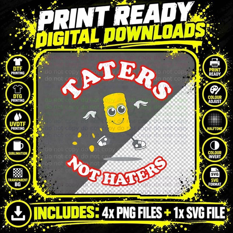 Taters Not Haters, Funny Potato Meme Tee Png SVG Digital Bundle