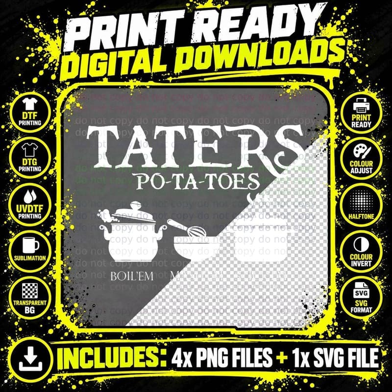 Taters Po-Ta-Toes T-Shirt, Boil'em Mash'em Funny Quote Png SVG Digital Bundle