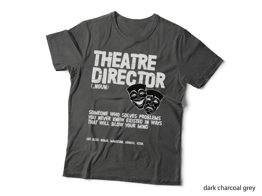 Theatre Director Definition T-Shirt, Broadway Humor, Acting Fan Gift