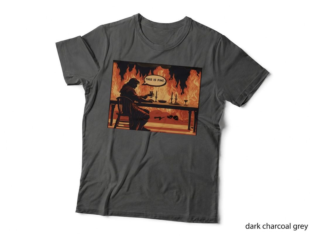 This Is Fine T-Shirt, Sarcasm Typography, Funny Sarcasm